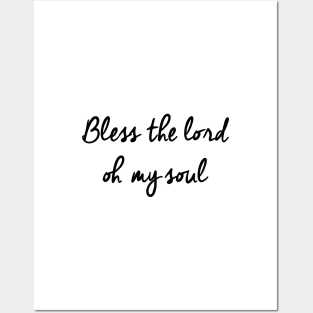 bless the lord oh my soul Posters and Art